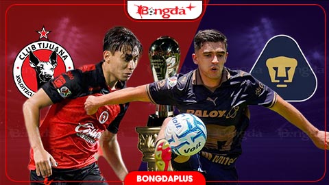 Nhận định bóng đá Club Tijuana vs Pumas UNAM, 10h00 ngày 29/8: Sức mạnh sân nhà